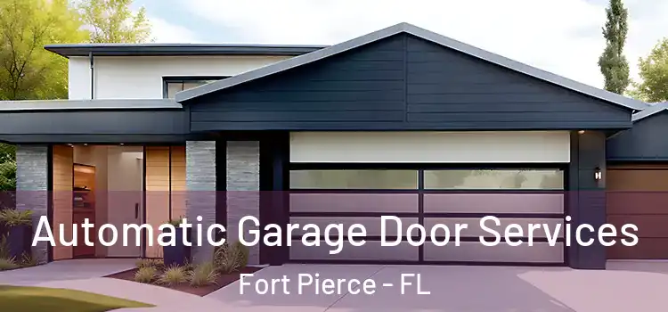  Automatic Garage Door Services Fort Pierce - FL