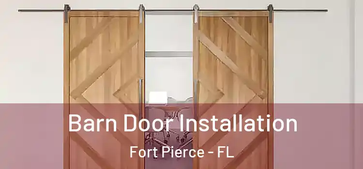 Barn Door Installation Fort Pierce - FL