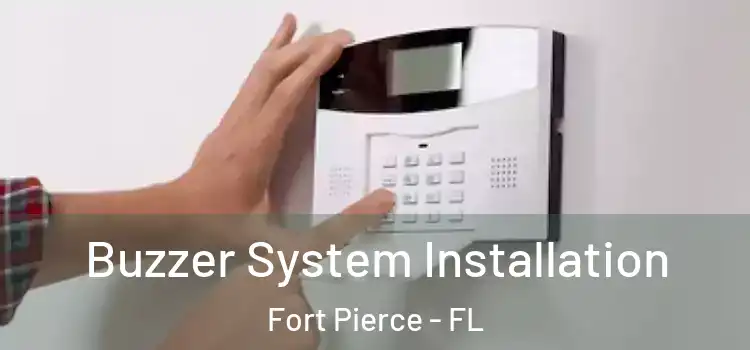 Buzzer System Installation Fort Pierce - FL