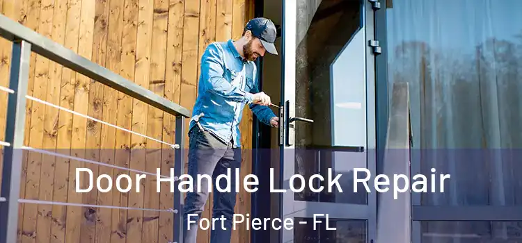 Door Handle Lock Repair Fort Pierce - FL