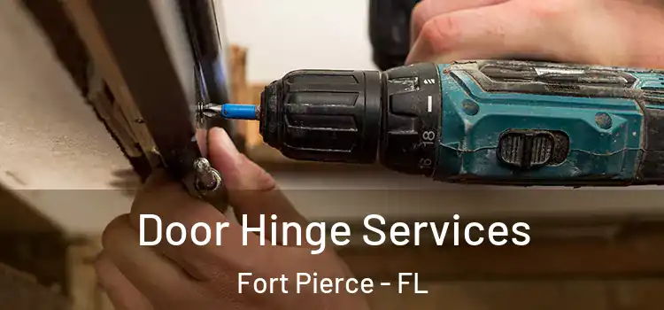 Door Hinge Services Fort Pierce - FL