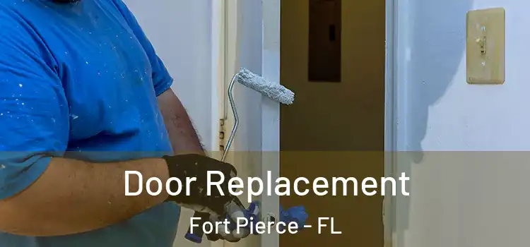 Door Replacement Fort Pierce - FL