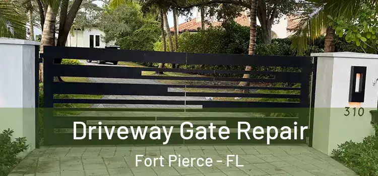 Driveway Gate Repair Fort Pierce - FL