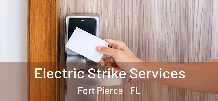 Electric Strike Services Fort Pierce - FL