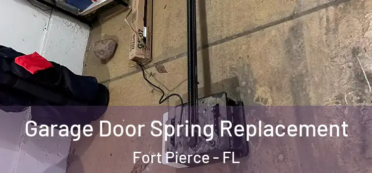  Garage Door Spring Replacement Fort Pierce - FL