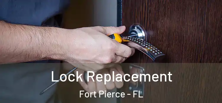 Lock Replacement Fort Pierce - FL