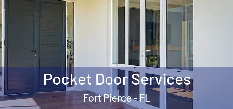 Pocket Door Services Fort Pierce - FL