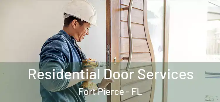 Residential Door Services Fort Pierce - FL
