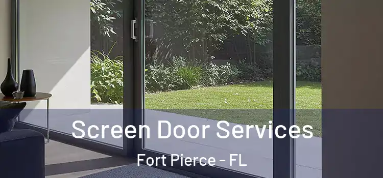 Screen Door Services Fort Pierce - FL