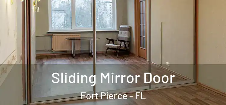  Sliding Mirror Door Fort Pierce - FL
